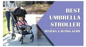 best umbrella stroller buying guide